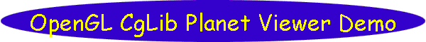 OpenGL CgLib Planet Viewer Demo
