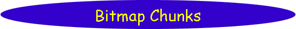 Bitmap Chunks